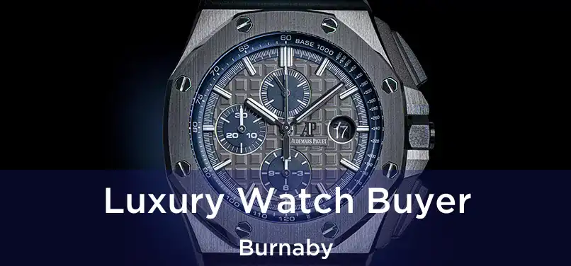  Luxury Watch Buyer Burnaby