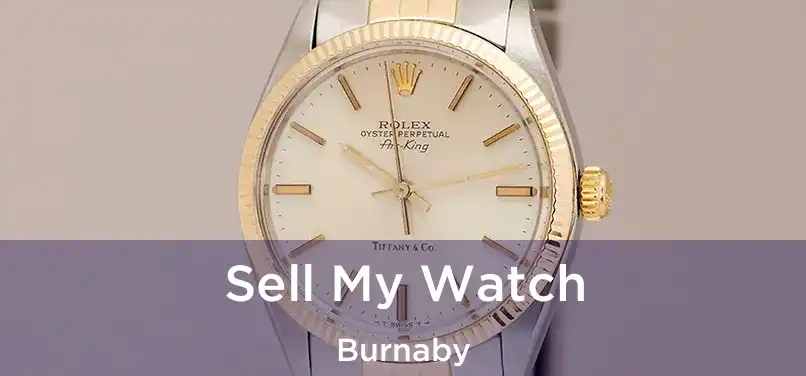  Sell My Watch Burnaby